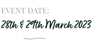 Text reading - "Event Date - 28th & 29th March 2023"